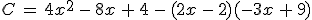 C\,=\,4x^2\,-\,8x\,%2B\,4\,-\,(2x\,-\,2)(-3x\,%2B\,9)