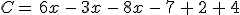 C=\,6x\,-\,3x\,-\,8x\,-\,7\,%2B\,2\,%2B\,4