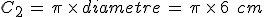 C_2\,=\,\pi\,\times  \,diametre\,=\,\pi\,\times  \,6\,\%2C\,cm