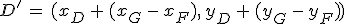 D'\,=\,(x_D\,%2B\,(x_G\,-\,x_F)%2C\,y_D\,%2B\,(y_G\,-\,y_F))