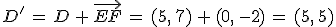 D'\,=\,D\,%2B\,\vec{EF}\,=\,(5%2C\,7)\,%2B\,(0%2C\,-2)\,=\,(5%2C\,5)
