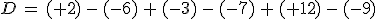 D\,=\,(%2B2)\,-\,(-6)\,%2B\,(-3)\,-\,(-7)\,%2B\,(%2B12)\,-\,(-9)
