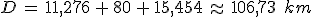 D\,=\,11%2C276\,%2B\,80\,%2B\,15%2C454\,\approx\,106%2C73\,\%2C\,km
