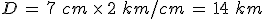 D\,=\,7\,\,cm\,\times  \,2\,\,km%2Fcm\,=\,14\,\,km