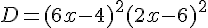 D = (6x - 4)^2 + (2x - 6)^2
