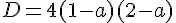 D=4(1-a)(2-a)