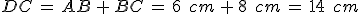 DC\,=\,AB\,%2B\,BC\,=\,6\,\%2C\,cm\,%2B\,8\,\%2C\,cm\,=\,14\,\%2C\,cm