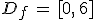 D_f\,=\,%5B0%2C\,6%5D