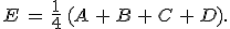 E\,=\,\frac{1}{4}\,(A\,%2B\,B\,%2B\,C\,%2B\,D).
