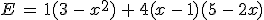 E\,=\,1(3\,-\,x^2)\,%2B\,4(x\,-\,1)(5\,-\,2x)