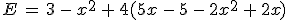 E\,=\,3\,-\,x^2\,%2B\,4(5x\,-\,5\,-\,2x^2\,%2B\,2x)