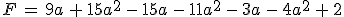 F\,=\,9a\,%2B\,15a^2\,-\,15a\,-\,11a^2\,-\,3a\,-\,4a^2\,%2B\,2