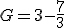 G=3-\frac{7}{3}