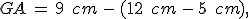 GA\,=\,9\,\%2C\,cm\,-\,(12\,\%2C\,cm\,-\,5\,\%2C\,cm)%2C