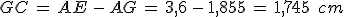 GC\,=\,AE\,-\,AG\,=\,3%2C6\,-\,1%2C855\,=\,1%2C745\,\%2C\,cm