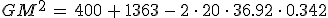 GM^2\,=\,400\,%2B\,1363\,-\,2\,\cdot\,20\,\cdot\,36.92\,\cdot\,0.342