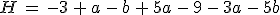 H\,=\,-3\,%2B\,a\,-\,b\,%2B\,5a\,-\,9\,-\,3a\,-\,5b