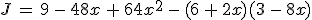 J\,=\,9\,-\,48x\,%2B\,64x^2\,-\,(6\,%2B\,2x)(3\,-\,8x)