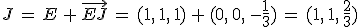 J\,=\,E\,%2B\,\vec{EJ}\,=\,(1%2C\,1%2C\,1)\,%2B\,(0%2C\,0%2C\,-\frac{1}{3})\,=\,(1%2C\,1%2C\,\frac{2}{3})