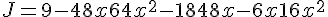 J = 9 - 48x + 64x^2 - 18 + 48x - 6x + 16x^2