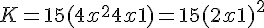 K = 15(4x^2 + 4x + 1) = 15(2x + 1)^2