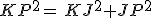 KP^2=\,KJ^2+JP^2