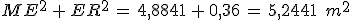 ME^2\,%2B\,ER^2\,=\,4%2C8841\,%2B\,0%2C36\,=\,5%2C2441\,\%2C\,m^2