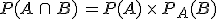 P(A\,\cap\,B)\,=P(A)\,\times  \,P_A(B)