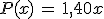 P(x)\,=\,1%2C40x