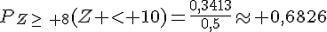 P_{Z\geq\, 8}(Z \lt 10)=\frac{0,3413}{0,5}\approx 0,6826