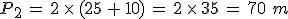 P_2\,=\,2\,\times  \,(25\,%2B\,10)\,=\,2\,\times  \,35\,=\,70\,\,m