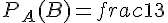P_A(B)=frac{1}{3}
