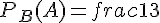 P_B(A) = frac{1}{3}