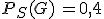 P_S(G)\,=0,4