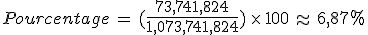 Pourcentage\,=\,(\frac{73{%2C}741{%2C}824}{1{%2C}073{%2C}741{%2C}824})\,\times  \,100\,\approx\,6{%2C}87\%25