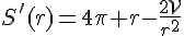 S'(r)=4\pi r-\frac{2\mathcal{V}}{r^2}