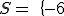 S=\,\,\{\,-6;6\,\,\}