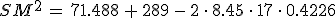 SM^2\,=\,71.488\,%2B\,289\,-\,2\,\cdot\,8.45\,\cdot\,17\,\cdot\,0.4226