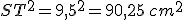ST^2=9,5^2=90,25\,cm^2