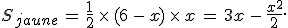 S_{jaune}\,=\,\frac{1}{2}\,\times  \,(6\,-\,x)\,\times  \,x\,=\,3x\,-\,\frac{x^2}{2}.