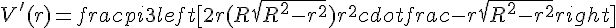 V'(r) = frac{pi}{3}left[2r(R + sqrt{R^2 - r^2}) + r^2 cdot frac{-r}{sqrt{R^2 - r^2}}right]