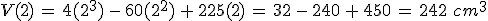 V(2)\,=\,4(2^3)\,-\,60(2^2)\,%2B\,225(2)\,=\,32\,-\,240\,%2B\,450\,=\,242\,\,cm^3