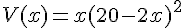 V(x) = x(20-2x)^2