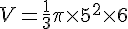 V=\frac{1}{3}\pi\times   5^2 \times   6