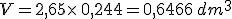 V=2,65\times  \,0,244=0,6466\,dm^3