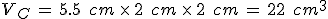 V_C\,=\,5.5\,\%2C\,cm\,\times  \,2\,\%2C\,cm\,\times  \,2\,\%2C\,cm\,=\,22\,\%2C\,cm^3