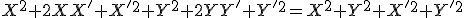 X^2+2XX'+X'^2+Y^2+2YY'+Y'^2=X^2+Y^2+X'^2+Y'^2