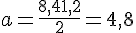 a = \frac{8,4 + 1,2}{2} = 4,8