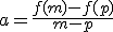 a=\frac{f(m)-f(p)}{m-p}