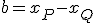 b=x_P-x_Q